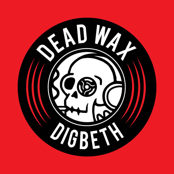 Dead Wax Digbeth opens this week!