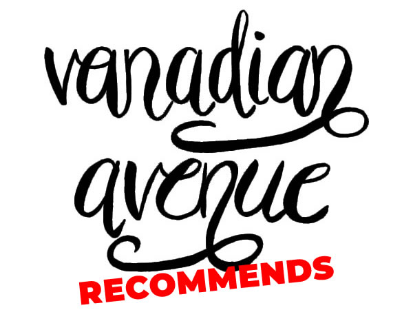 Vanadian Avenue Recommends